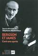 Bergson et James, cent ans après