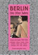 Berlin : die Zwanzigerjahre : Kunst und Kultur 1918 - 1933 : Architektur, Malerei, Design, Mode, Literatur, Musik, Tanz, Theater, Fotografie, Funk, Film, Reklame