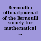 Bernoulli : official journal of the Bernoulli society for mathematical statistics and probability