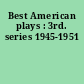 Best American plays : 3rd. series 1945-1951
