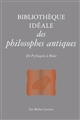 Bibliothèque idéale des philosophes antiques : de Pythagore à Boèce