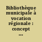 Bibliothèque municipale à vocation régionale : concept et réalités : Bibliothèques et coopérations : journées d'étude, 3 avril, 24 octobre 1997