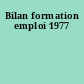 Bilan formation emploi 1977
