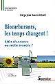 Biocarburants, les temps changent ! : effet d'annonce ou réelle avancée ?