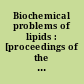 Biochemical problems of lipids : [proceedings of the seventh International Conference on Biochemical Problems of Lipids, Meeting on Fat Absorption, held in Birmingham, July 24-27, 1962]