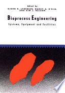 Bioprocess engineering : systems, equipment and facilities