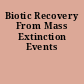 Biotic Recovery From Mass Extinction Events
