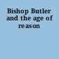Bishop Butler and the age of reason
