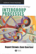 Blackwell Handbook of Social Psychology : intergroup processes