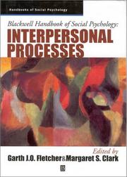 Blackwell Handbook of Social Psychology : interpersonal processes