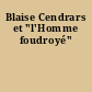 Blaise Cendrars et "l'Homme foudroyé"