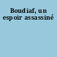 Boudiaf, un espoir assassiné