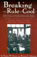 Breaking the rule of cool : interviewing and reading women beat writers