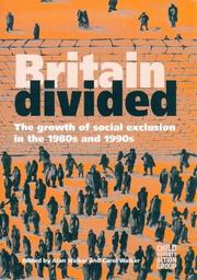Britain divided : the growth of social exclusion in the 1980s and 1990s