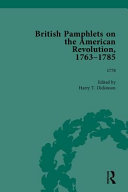 British pamphlets on the American Revolution, 1763-1785 : [Part II : 1776 1785] : Volume 5 : 1776-1778