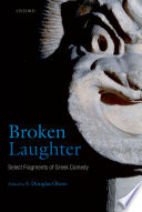 Broken laughter : select fragments of Greek comedy