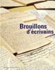 Brouillons d'écrivains : [exposition présentée à la Bibliothçque nationale de France sur le site François Mitterrand du 27 février au 24 juin 2001]