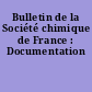 Bulletin de la Société chimique de France : Documentation
