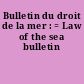 Bulletin du droit de la mer : = Law of the sea bulletin