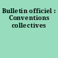 Bulletin officiel : Conventions collectives