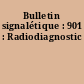 Bulletin signalétique : 901 : Radiodiagnostic