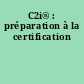 C2i® : préparation à la certification