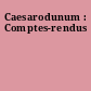 Caesarodunum : Comptes-rendus
