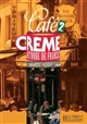Café crème : méthode de français : [Niveau] 2