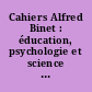 Cahiers Alfred Binet : éducation, psychologie et science de l'enfance