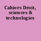 Cahiers Droit, sciences & technologies