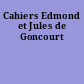 Cahiers Edmond et Jules de Goncourt
