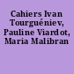 Cahiers Ivan Tourguéniev, Pauline Viardot, Maria Malibran