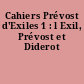 Cahiers Prévost d'Exiles 1 : l Exil, Prévost et Diderot