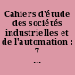 Cahiers d'étude des sociétés industrielles et de l'automation : 7 : Autorité : Technologie et emploi