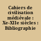 Cahiers de civilisation médiévale : Xe-XIIe siècles : Bibliographie