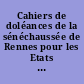 Cahiers de doléances de la sénéchaussée de Rennes pour les Etats Généraux de 1789 : 1 : Evêché de Rennes