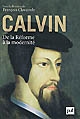 Calvin : de la Réforme à la modernité