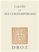 Calvin et ses contemporains : actes du colloque de Paris, 1995