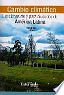 Cambio climático : lecciones de y para ciudades de América Latina