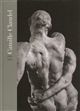 Camille Claudel, 1864-1943 : [exposition,] Madrid, Fundación MAPFRE, 7/XI/2007 - 13/I/2008, Paris, Musée Rodin, 15/IV/2008 - 20/VII/2008