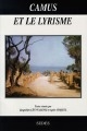 Camus et le lyrisme : actes du colloque de Beauvais, 31 mai-1er juin 1996