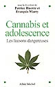 Cannabis et adolescence : les liaisons dangereuses