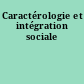 Caractérologie et intégration sociale