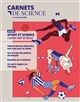 Carnets de science : la revue du CNRS : 6 : printemps-été 2019. Dossier : Sport et science l'union fait la force