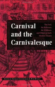 Carnival and the Carnivalesque : the fool, the reformer, the wildman, and others in early modern theatre