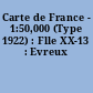 Carte de France - 1:50,000 (Type 1922) : Flle XX-13 : Evreux
