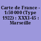 Carte de France - 1:50 000 (Type 1922) : XXXI-45 : Marseille