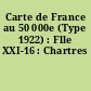 Carte de France au 50 000e (Type 1922) : Flle XXI-16 : Chartres