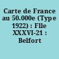 Carte de France au 50.000e (Type 1922) : Flle XXXVI-21 : Belfort