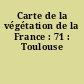Carte de la végétation de la France : 71 : Toulouse